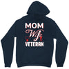 Mom Wife Veteran - Veterans Day T-Shirt Gifts Unisex Hoodie