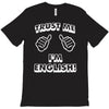 trust me i'm english T-Shirt