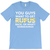 You Guys Want To Get Rufus Back or What Sametimeless T-Shirt