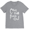 chill the fuck out V-Neck Tee