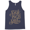 same old shit i Tank Top