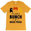 It's Just a Bunch of Hocus Pocus T-Shirt