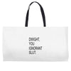dwight you ignorant slut Weekender Totes