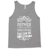 I Smile Youre Father Laugh Cant Do Anything Tshirt Tank Top