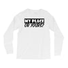my place or yours Long Sleeve Shirts