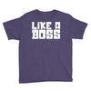 like a boss Youth Tee