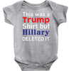 this was a trump shirt but hillary deleted it Baby Onesie