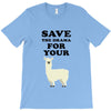 Save The Drama For Your Lama T-Shirt