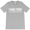 i make twins what's your superpower T-Shirt