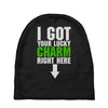 got your lucky charm Baby Beanies