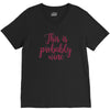this is probably wine V-Neck Tee