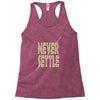never settle Racerback Tank