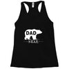 dad bear Racerback Tank