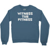 witness the fitness Crewneck Sweatshirt