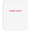finish him Mousepad
