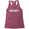 not becky Racerback Tank