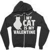 my cat is my valentine Zipper Hoodie