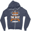 All Women Created Equal But The Best Born In January Zipper Hoodie