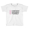 be confident Toddler T-shirt