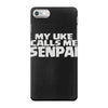 my uke calls me senpai iPhone 7 Case