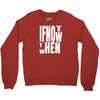 if not Crewneck Sweatshirt