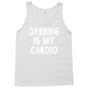 dabbing is my cardio Tank Top