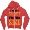 I Am Not Short I Am Fun Size Zipper Hoodie