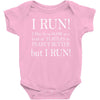 i may be slow but i run Baby Bodysuit