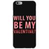 will you be my valentine iPhone 6/6s Case
