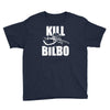kill bilbo Youth Tee