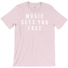 music sets you free T-Shirt
