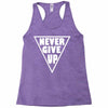 never give up Racerback Tank