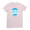 and that&rsquo;s how you get ants Ladies Fitted T-Shirt