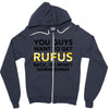 You Guys Want To Get Rufus Back Or What Sametimeless Zipper Hoodie