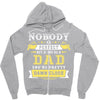 Nobody Is Perfect But If You Are A Dad You Are Pretty Damn Close Zipper Hoodie