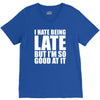 i hate being late but V-Neck Tee