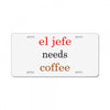 el jefe needs coffee License Plate