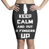Keep Calm And Put 3 Fingers Up Pencil Skirts