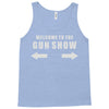 welcome to the gun show Tank Top