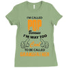I'm Called Pop Because I'm Way Too Cool To Be Called Grandfather Ladies Fitted T-Shirt