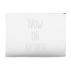 now or never Accessory Pouches