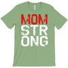 mom strong T-Shirt