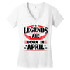 Legends Are Born In April Women's V-Neck T-Shirt