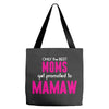 Only The Best Moms Get Promoted To Mamaw Tote Bags