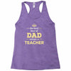 the best kind of dad raises a teacher. father's day gift for dad. Racerback Tank