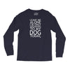 Leave Me Alone, I'm Only Speaking To My Dog Today. Long Sleeve Shirts