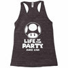 life of the party Racerback Tank