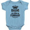 Queens Are Born In February Infant Clothing
