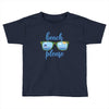 Beach Please Toddler T-shirt