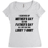 I Screwed Mothers Day So Fathers Day Lousy Tshirt Women's Triblend Scoop T-shirt